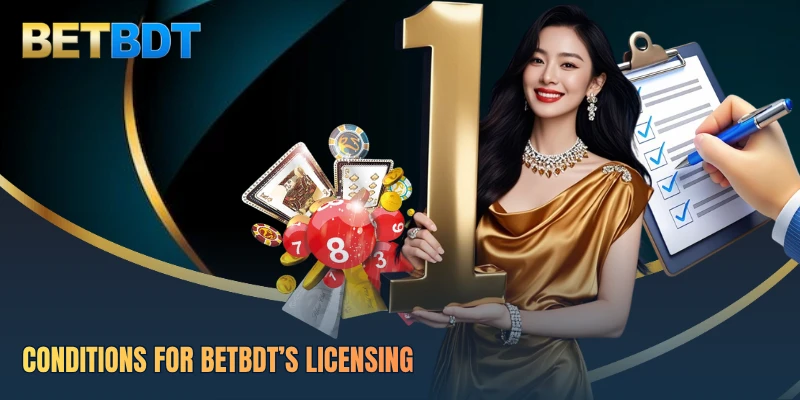 Conditions for BETBDT’s licensing